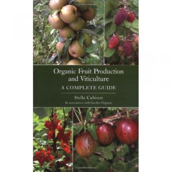 Organic Fruit Production and Viticulture. Stella-Cubison 9781847970923 New**