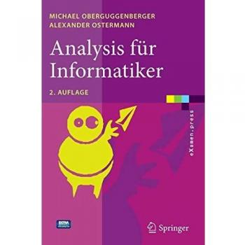 Analysis für Informatiker: Grundlagen, Methoden, Algorithmen