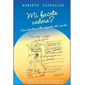 MI FACETE VEDERE? UNA BAMBINA ALLA SCOPERTA DEL MONDO