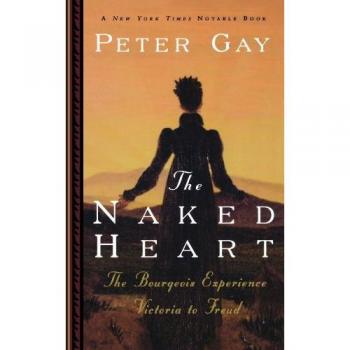 The Naked Heart: Bourgeois Experience (Vol. 4)