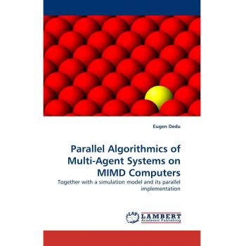 Parallel Algorithmics of Multi-Agent Systems on MIMD Computers
