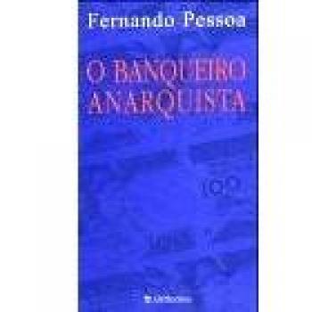 O BANQUEIRO ANARQUISTA