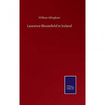 Allingham, William: Laurence Bloomfield in Ireland