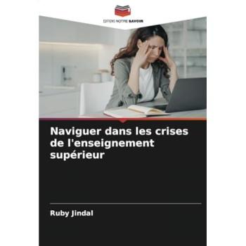 Jindal, Ruby: Naviguer dans les crises de l'enseignement supérieur
