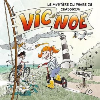 Evelyne Néron Morgat Vic Et Noe Tome 2: Le Mystere Du Phare De Chassiron