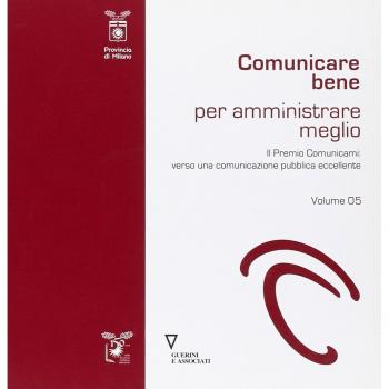 Comunicare bene per amministrare meglio. Il Premio Comunicami: verso una comunicazione eccellente