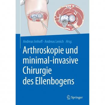 Arthroskopie und minimal-invasive Chirurgie des Ellenbogens
