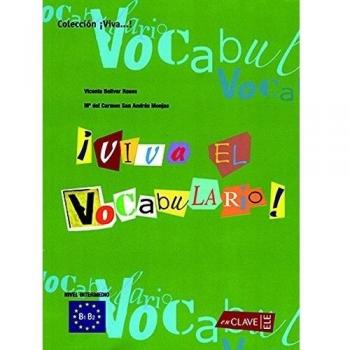 Viva el vocabulario! : Intermedio (B1-B2)