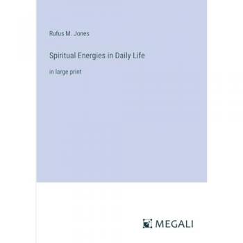 Spiritual Energies in Daily Life: in large print