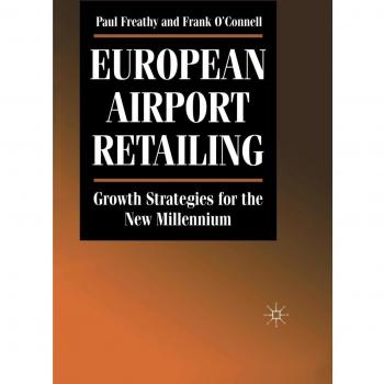 European Airport Retailing: Growth Strategies for the New Millennium