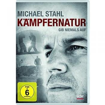 Michael Stahl: Kämpfernatur