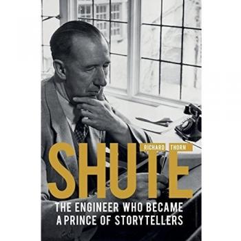 Shute: The Engineer Who Became a Prince of Storytellers