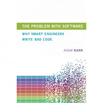 The Problem With Software: Why Smart Engineers Write Bad Code