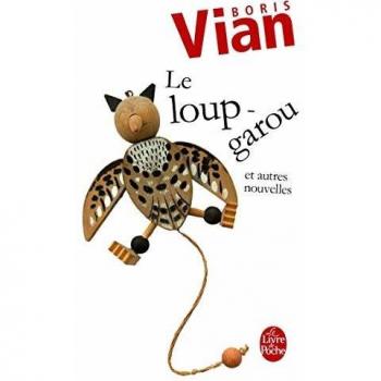 Boris Vian: Le Loup-garou