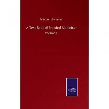 A Text-Book of Practical Medicine: Volume I