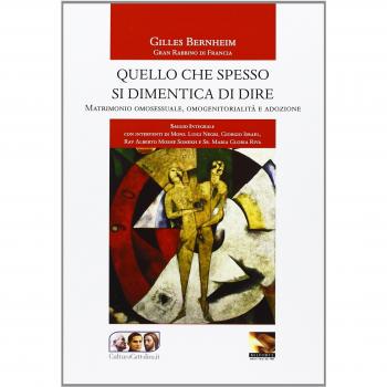 Quello che spesso si dimentica di dire. Matrimonio omosessuale, omogenitorialità, adozione