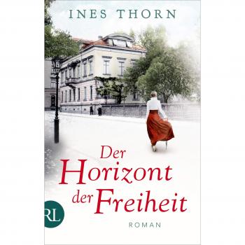 Der Horizont der Freiheit | Ines Thorn