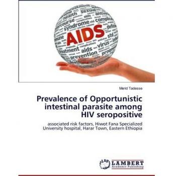 Prevalence of Opportunistic intestinal parasite among HIV seropositive: associated risk factors, Hiwot Fana Specialized University hospital, Harar Town, Eastern Ethiopia