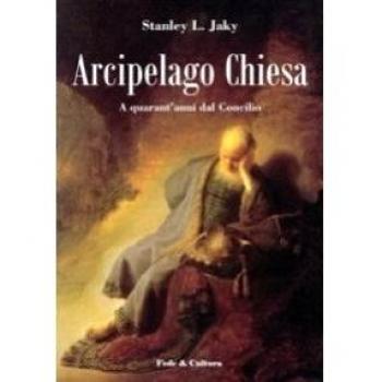 Arcipelago Chiesa. A quarant'anni dal Concilio