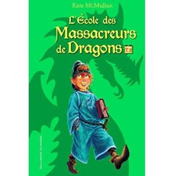 L'école des massacreurs de dragons. Vol. 2