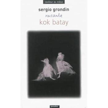 Sergio Grondin raconte Kok Batay