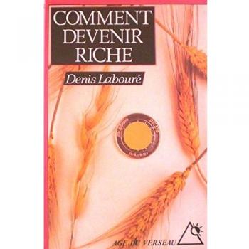 Comment devenir riche ?