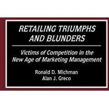 Retailing Triumphs and Blunders