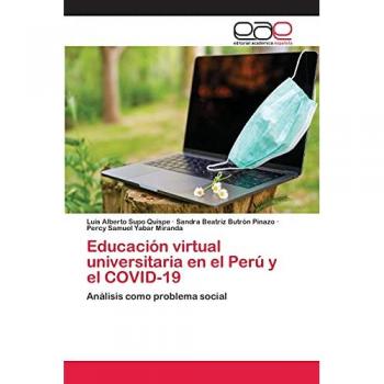 Supo Quispe, Luis Alberto: Educación virtual universitaria en el Perú y el COVID-19