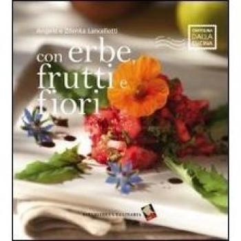 Con erbe, frutti e fiori