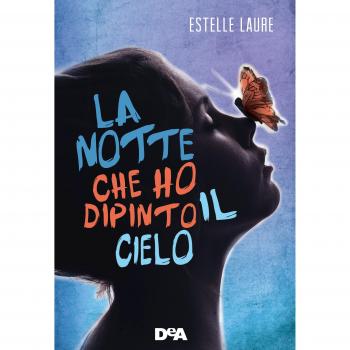 La notte che ho dipinto il cielo