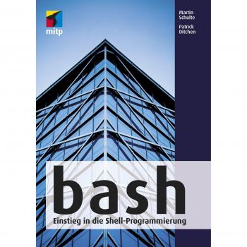 bash: Einstieg in die Shell-Programmierung (mitp Professional)