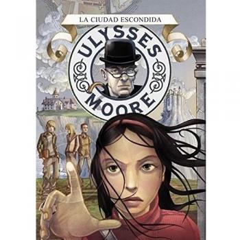 La ciudad escondida/ The Hidden City, Ulysses Moore