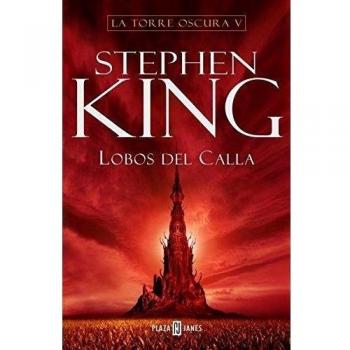 Lobos del Calla (La Torre Oscura 5)