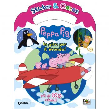 In giro per il mondo. Peppa Pig. Sticker & color. Con Adesivi
