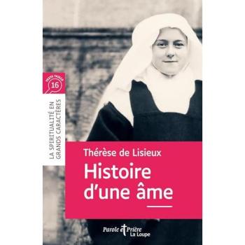 Histoire d'une âme Edition en gros caractères