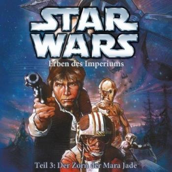 Erben Des Imperiums-Teil 3: Der Zorn der Mara Jade