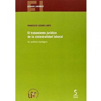 Tratamiento jurídico de la siniestralidad laboral