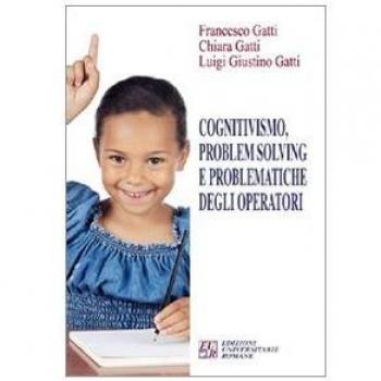 Cognitivismo, problem solving e problematiche degli operatori