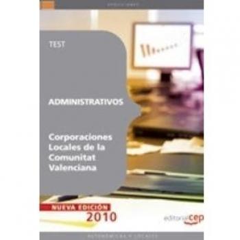 ADMINISTRATIVOS CORPORACIONES LOCALES DE LA COMUNITAT VALENCIANA. TEST