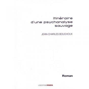 Itinéraire d'une psychanalyse sauvage