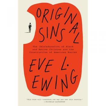 Eve L. Ewing Original Sins