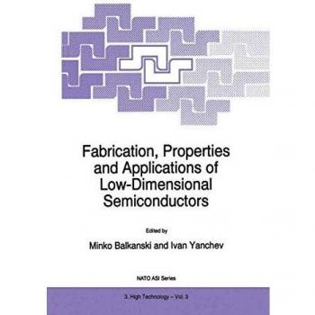 Fabrication, Properties and Applications of Low-Dimensional Semiconductors
