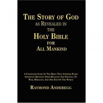 The Story Of God As Revealed In The Holy Bible For All Mankind