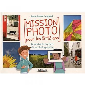 Mission Photo Pour Les 8-12 Ans