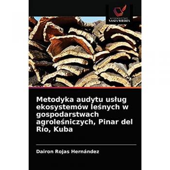 Metodyka audytu us¿ug ekosystemów le¿nych w gospodarstwach agrole¿niczych, Pinar del Río, Kuba