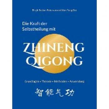 Die Kraft der Selbstheilung mit Zhineng Qigong
