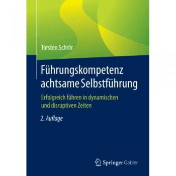 Schrör, Torsten: Führungskompetenz achtsame Selbstführung