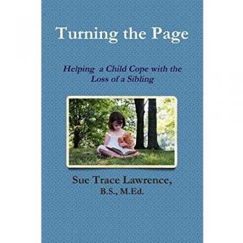 Turning the Page: Helping a Child Cope with the Loss of a Sibling