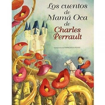 Los cuentos de mamá oca de charles perrault (Tapa dura).