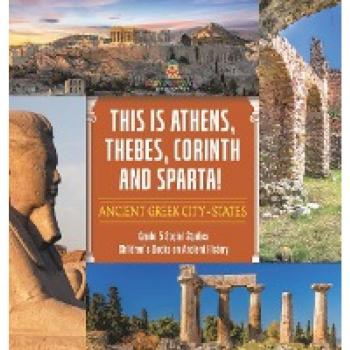 Ancient Greek City-States Grade 5 Social Studies Children's Books on Ancient History